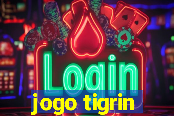 jogo tigrin